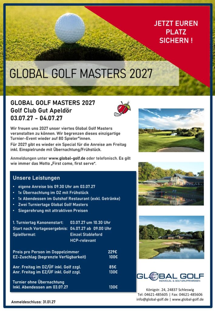 Das 4. Global Golf Masters 2027 auf dem Golf Club Gut Apeldör. Ein Einladungsturnier nicht nur für die Kunden von Global Golf